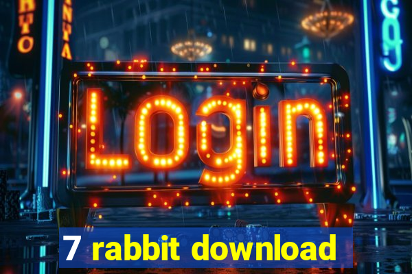 7 rabbit download